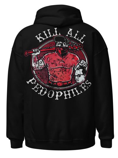 Kill All Pedophiles Hoodie