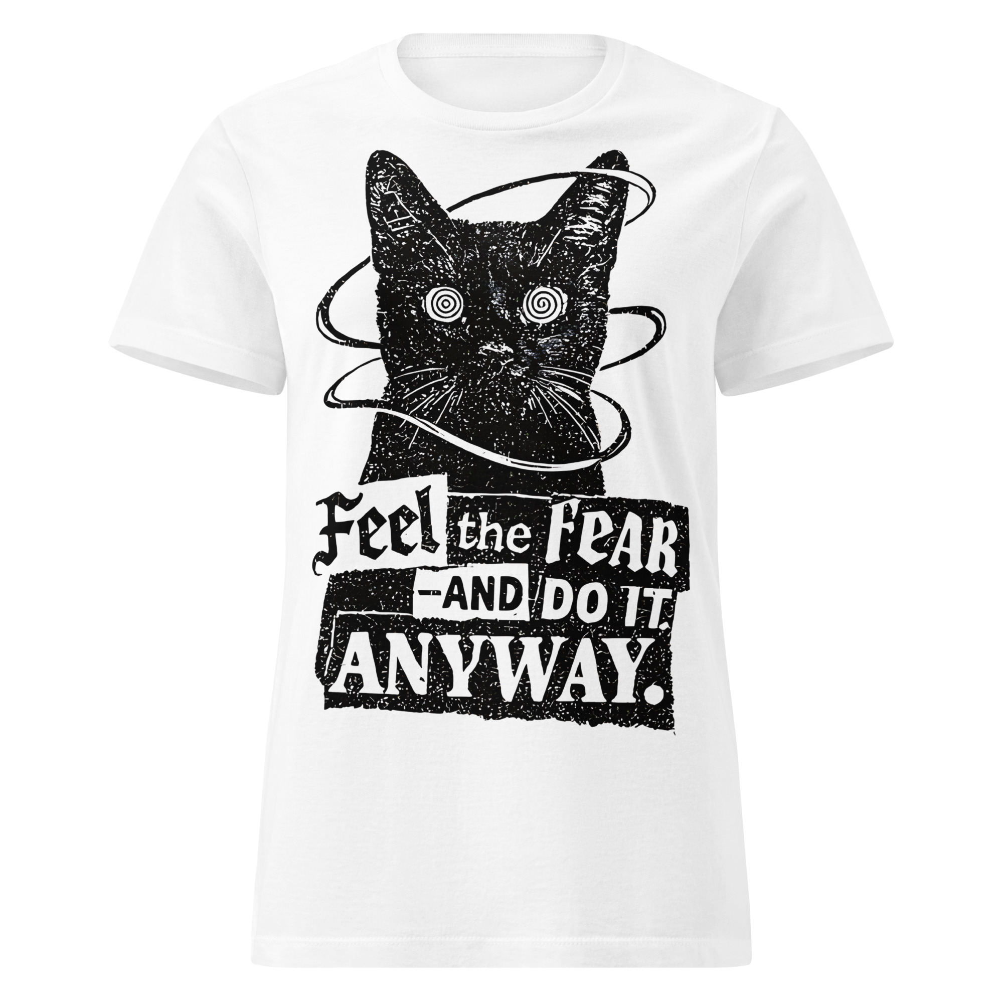 Feel The Fear Women's T-shirt