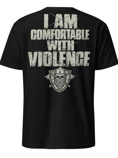 Comfortable With Violence T-shirt [Ryggtryck]