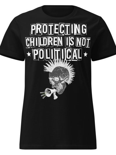 Not Political Women's T-shirt