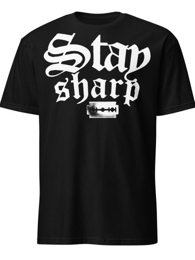 Stay Sharp T-shirt