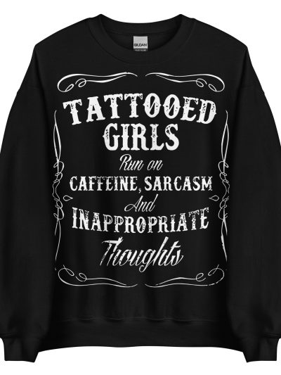 Tattooed Girls Sweatshirt