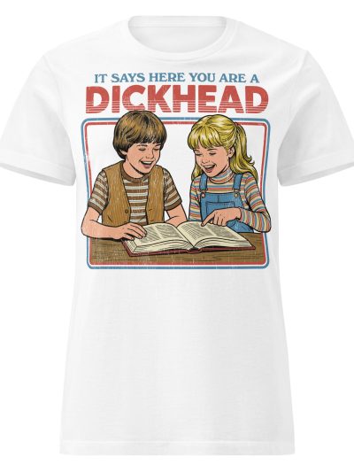 Dickhead Women's T-shirt