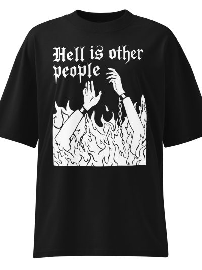 Hell Is Other People Oversize T-shirt [High Neck]