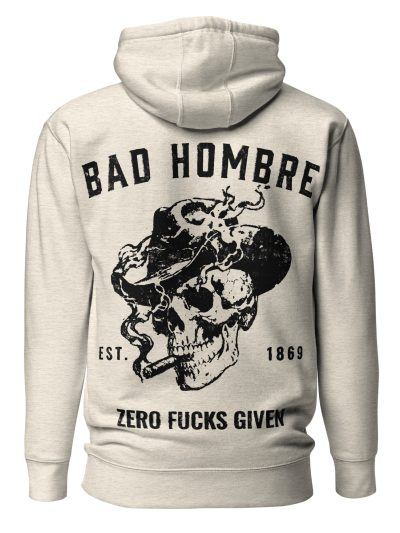 Bad Hombre Hoodie