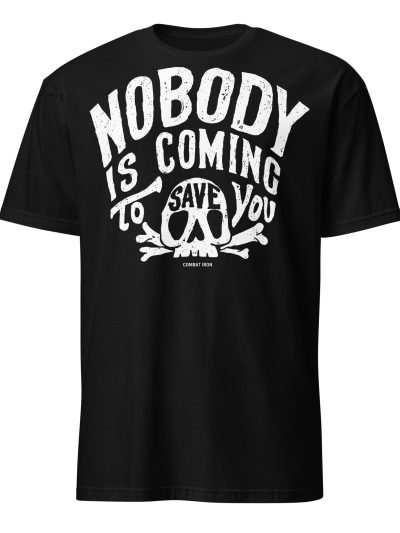 Nobody Is Coming T-shirt