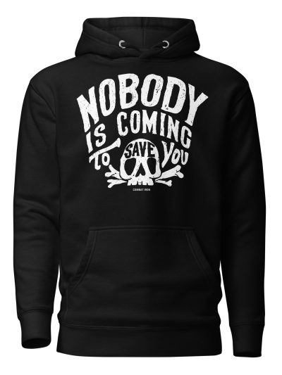Nobody Is Coming Hoodie