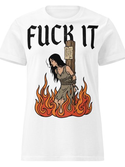 Fuck It Women's T-shirt