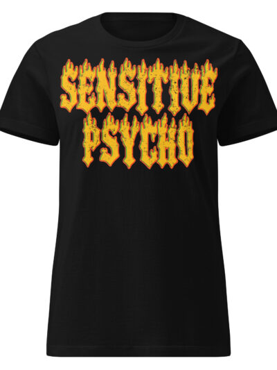 Sensitive Psycho Women's T-shirt