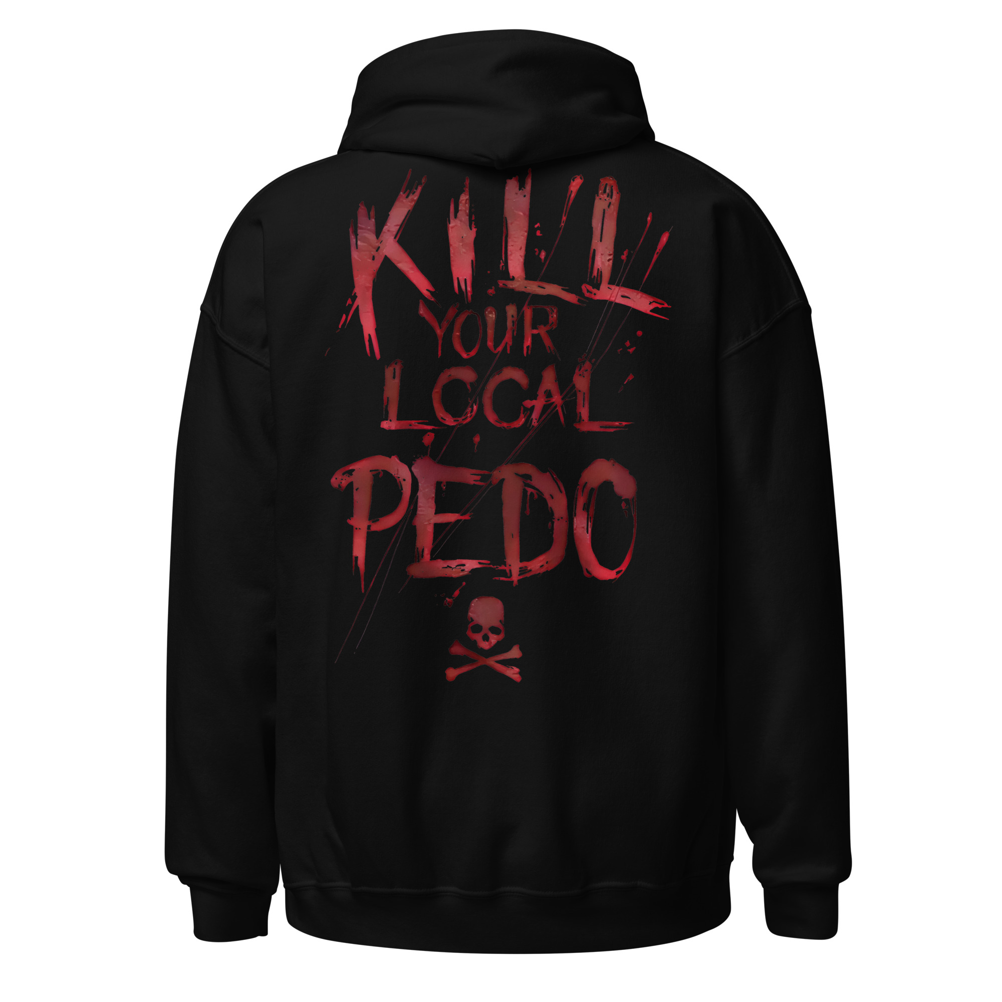 Kill Your Local Pedo Hoodie Svart