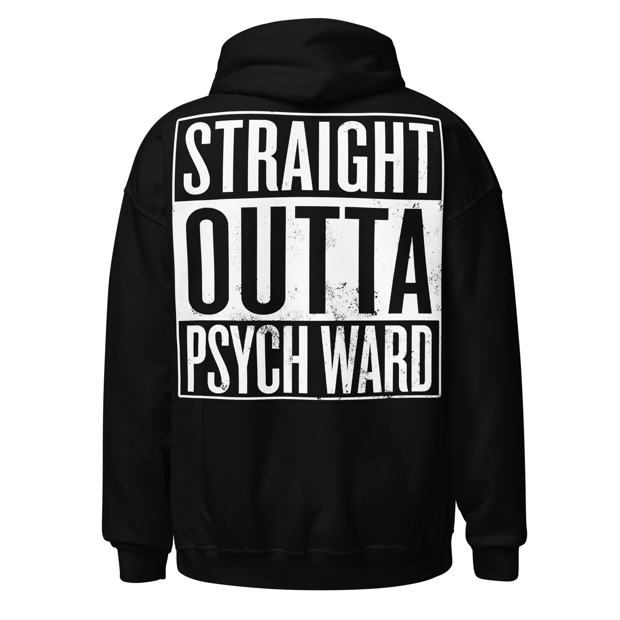 Straight Outta Psych Ward Hoodie