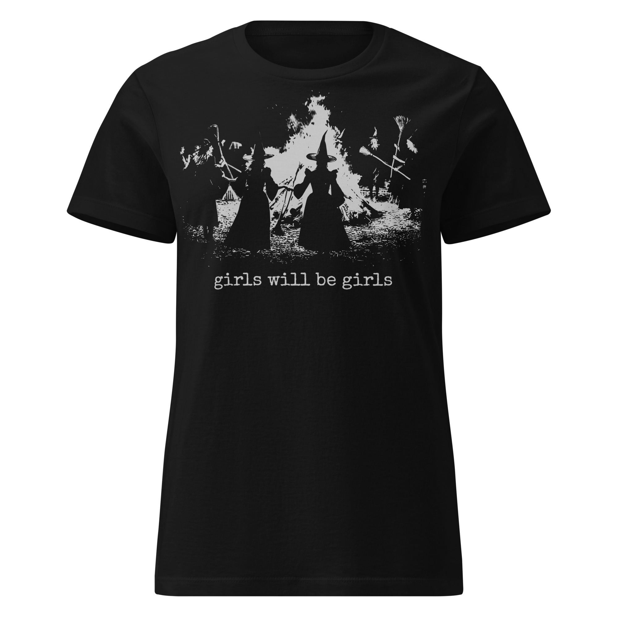 Girls Will Be Girls Women's T-shirt