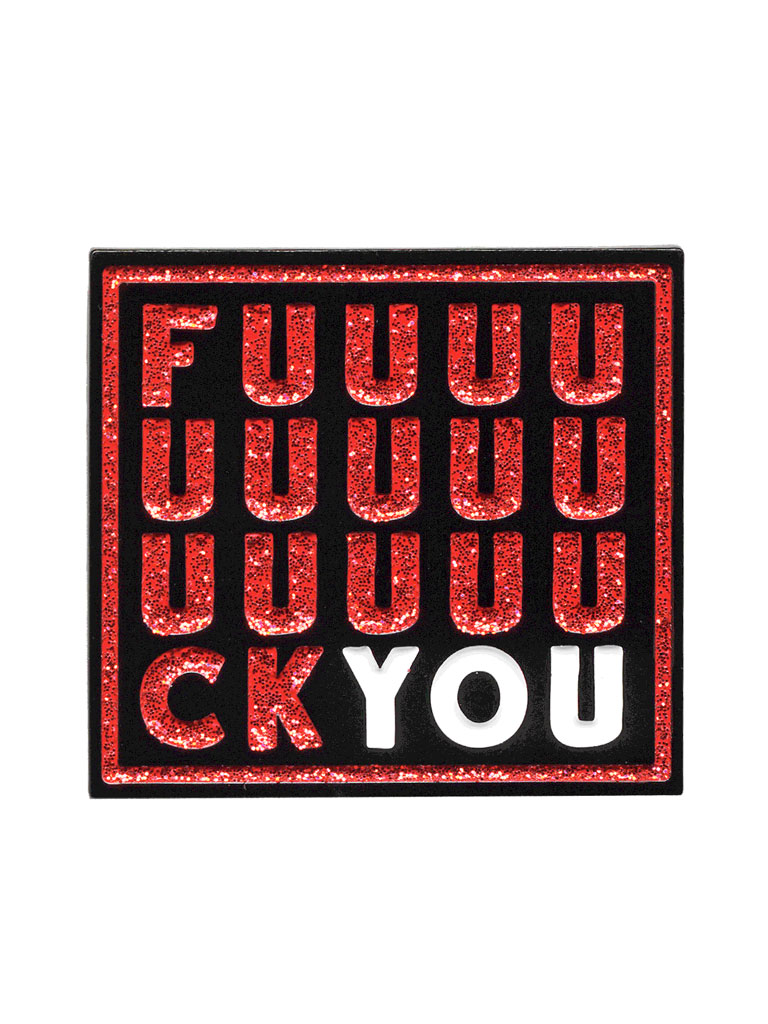 SOURPUSS - XL Fuuuuuck You Pin